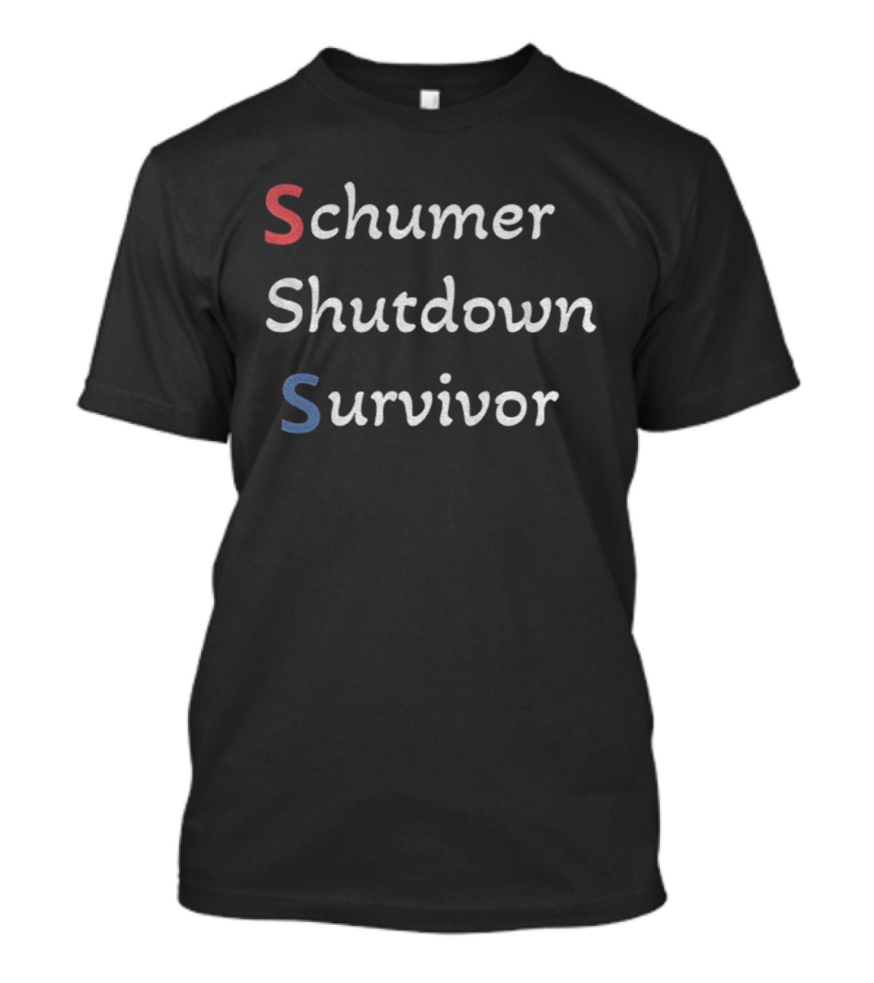 Schumer Shutdown Survivor Bold Statement Text With Patriotic Color Emphasis T-Shirt
