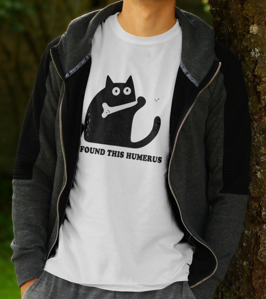 Black Cat I Found This Humerus Bone Joke T-Shirt