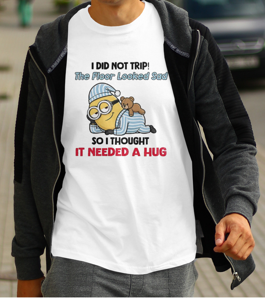 Minion I Did Not Trip The Floor Looked Sad Needed A Hug Christmas Pajamas T-Shirt