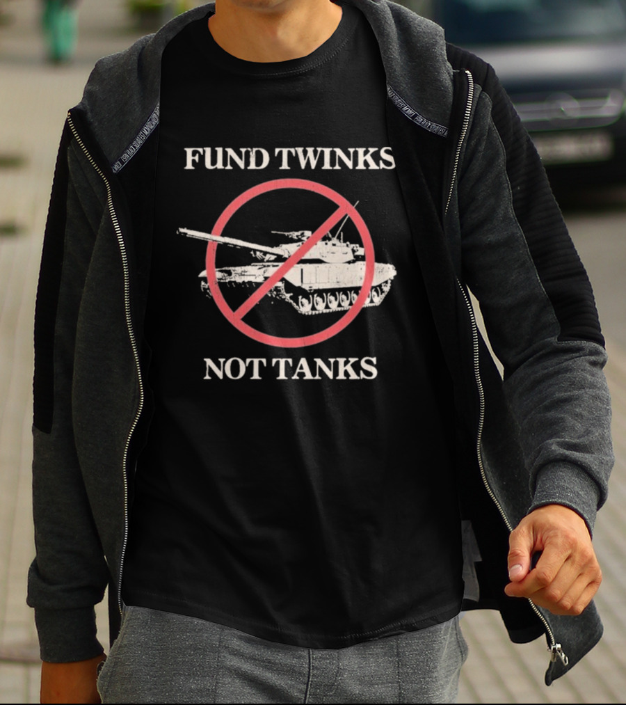 Fund Twinks Not Tanks Anti-War Statement With Crossed-Out Tank Graphic T-Shirt