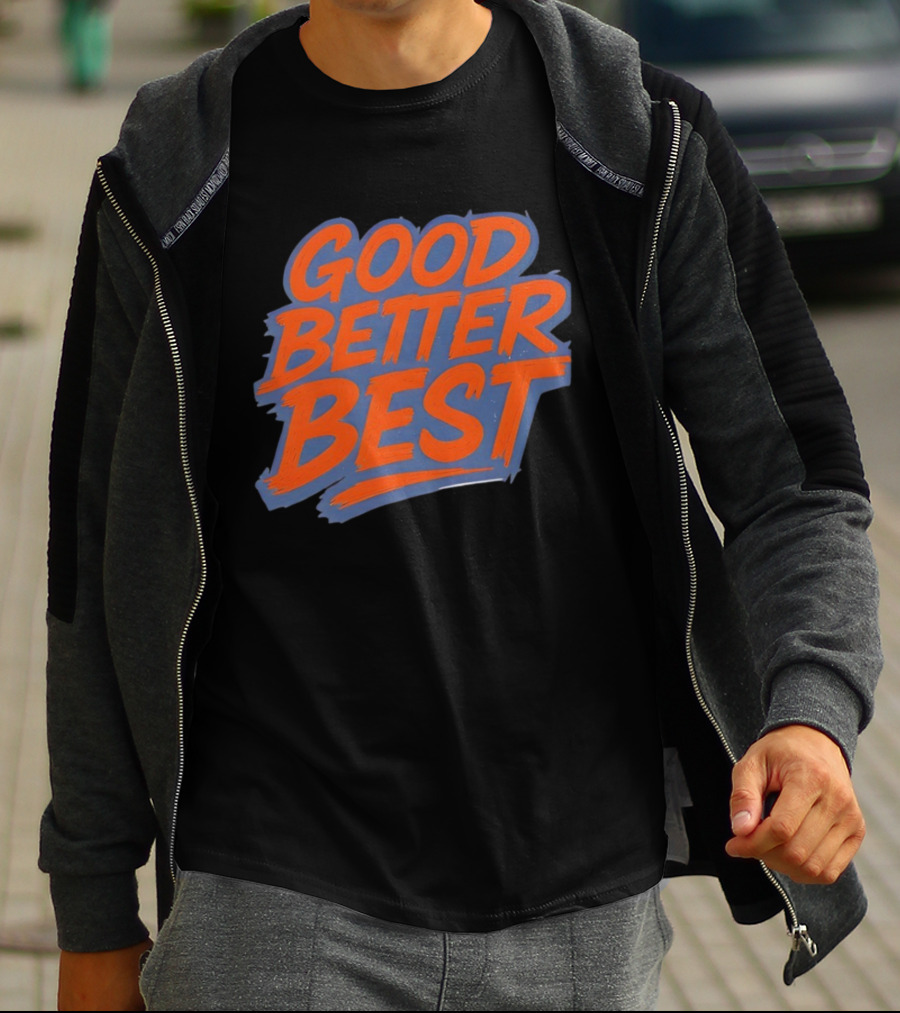Good Better Best Bold Lettering Chicago Bears T-Shirt
