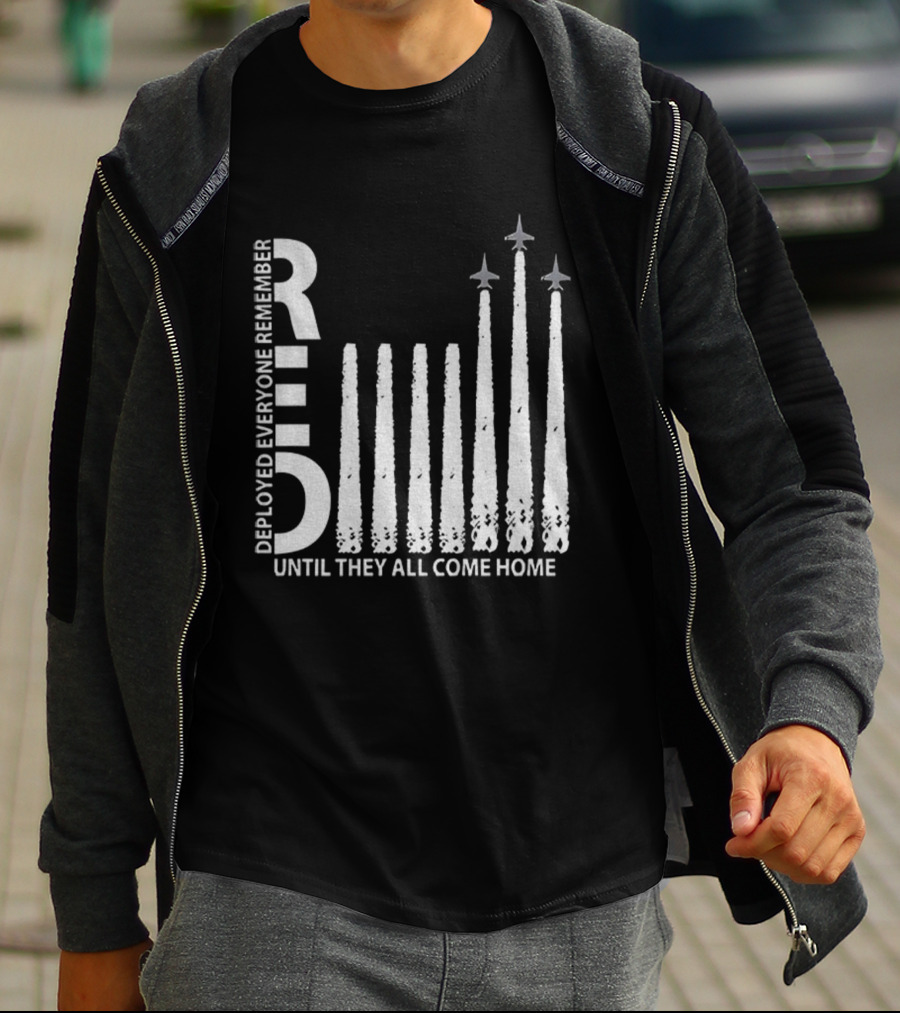 RED Deployed Everyone Remember Until They All Come Home Military Support T-Shirt