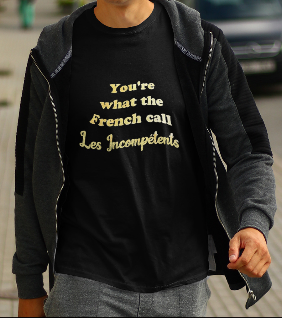 You’re What The French Call Les Incompétents Home Alone Quote T-Shirt