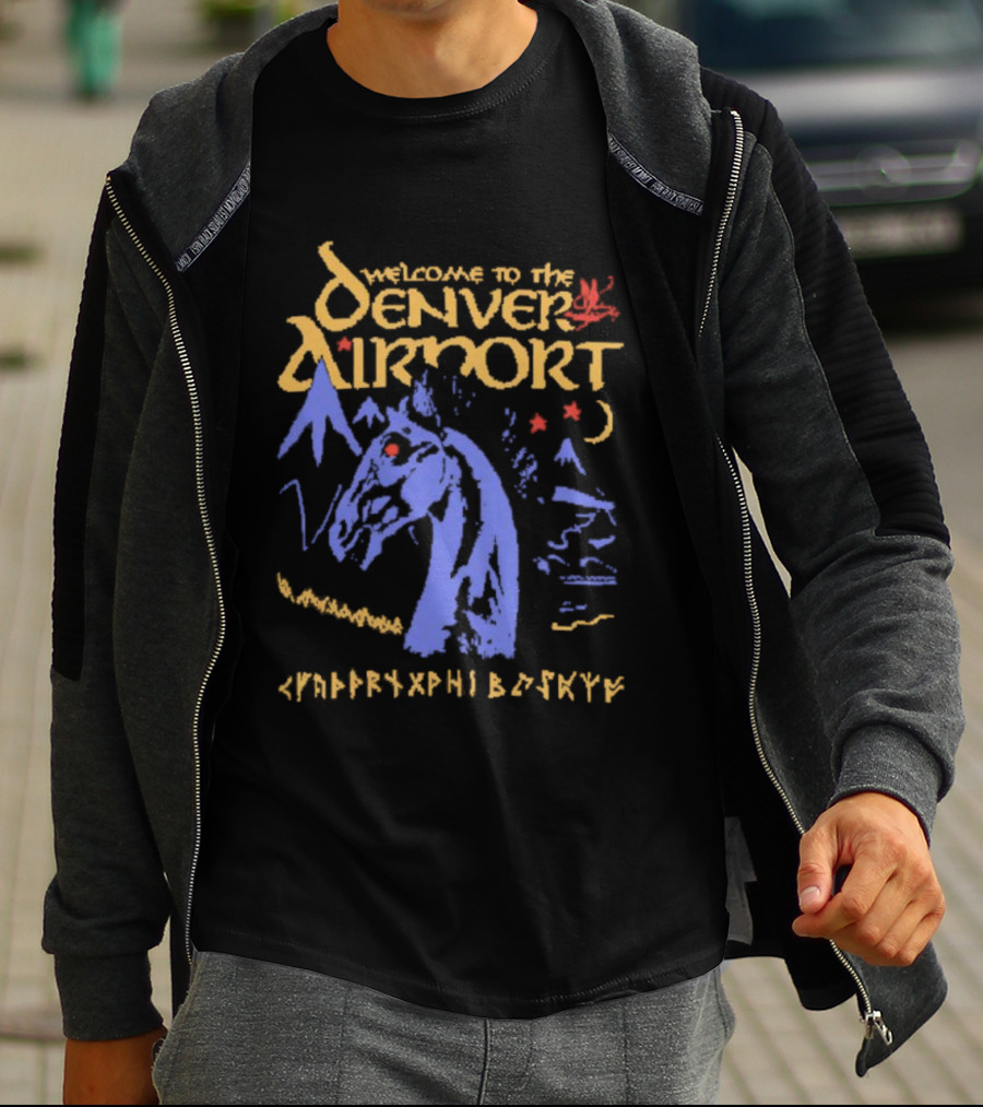 Welcome To The Denver Airport Horse Mountains And Alien Symbols T-Shirt