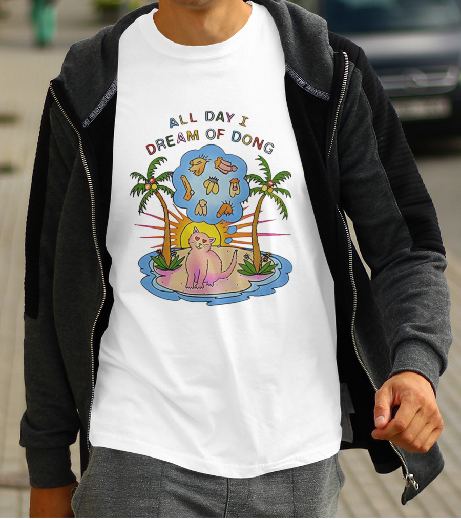 All Day I Dream Of Dong Cat On Desert Island T-Shirt
