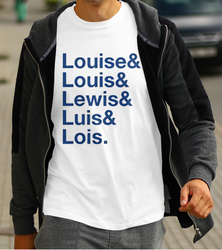 Louise Louis Lewis Luis Lois Names List Typography T-Shirt