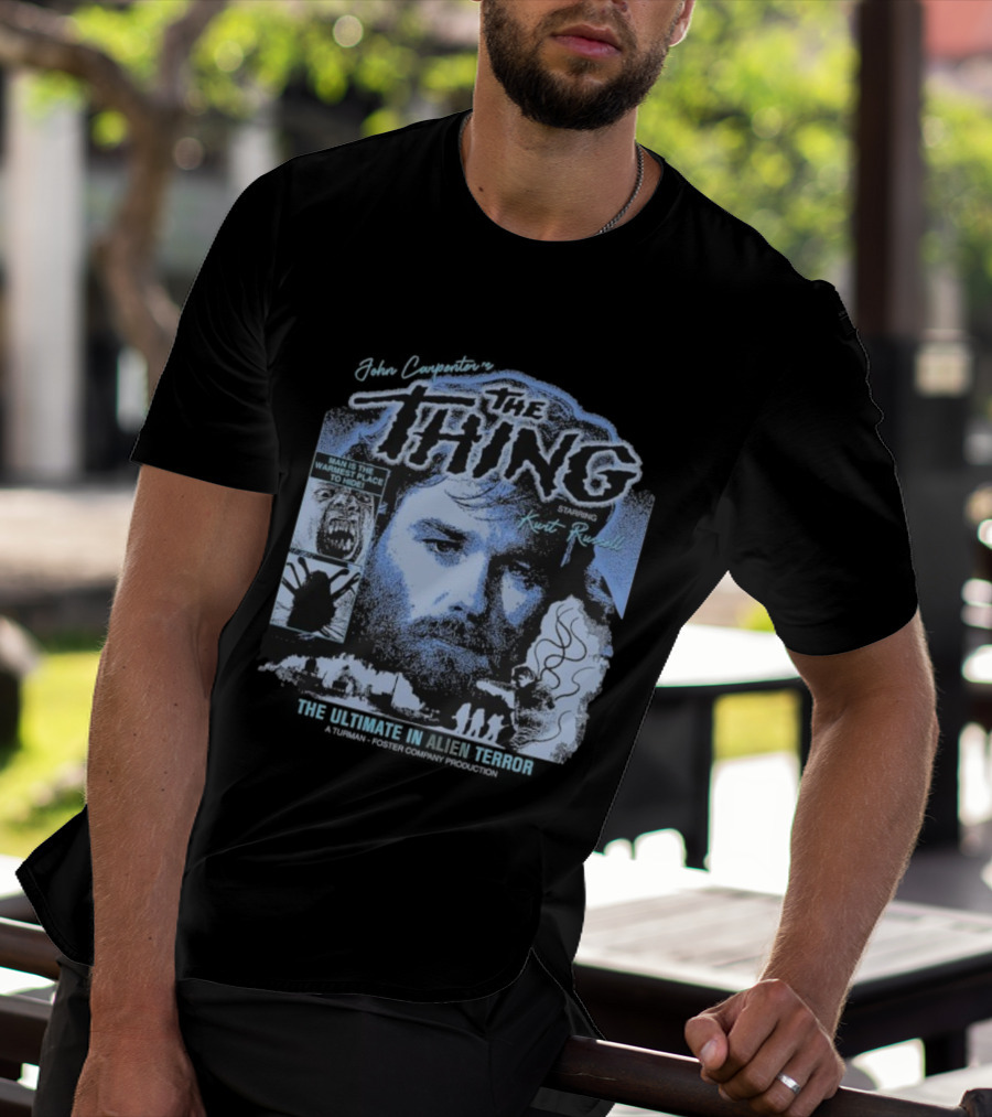 The Thing Starring Kurt Russell Man Is The Warmest Place To Hide Alien Terror T-Shirt