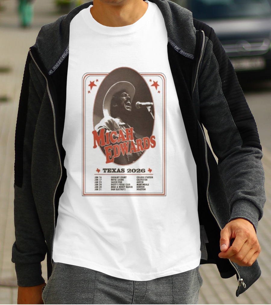 Micah Edwards Texas 2026 Tour Dates Cavalry Court Hotel Lucine Saxon Pub Duet's Texas Club MULE HONEY RANCH Dan Electro's T-Shirt