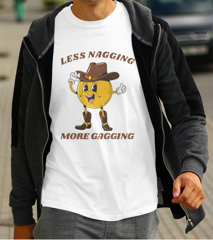 Less Nagging More Gagging Cowboy Emoji Theme T-Shirt