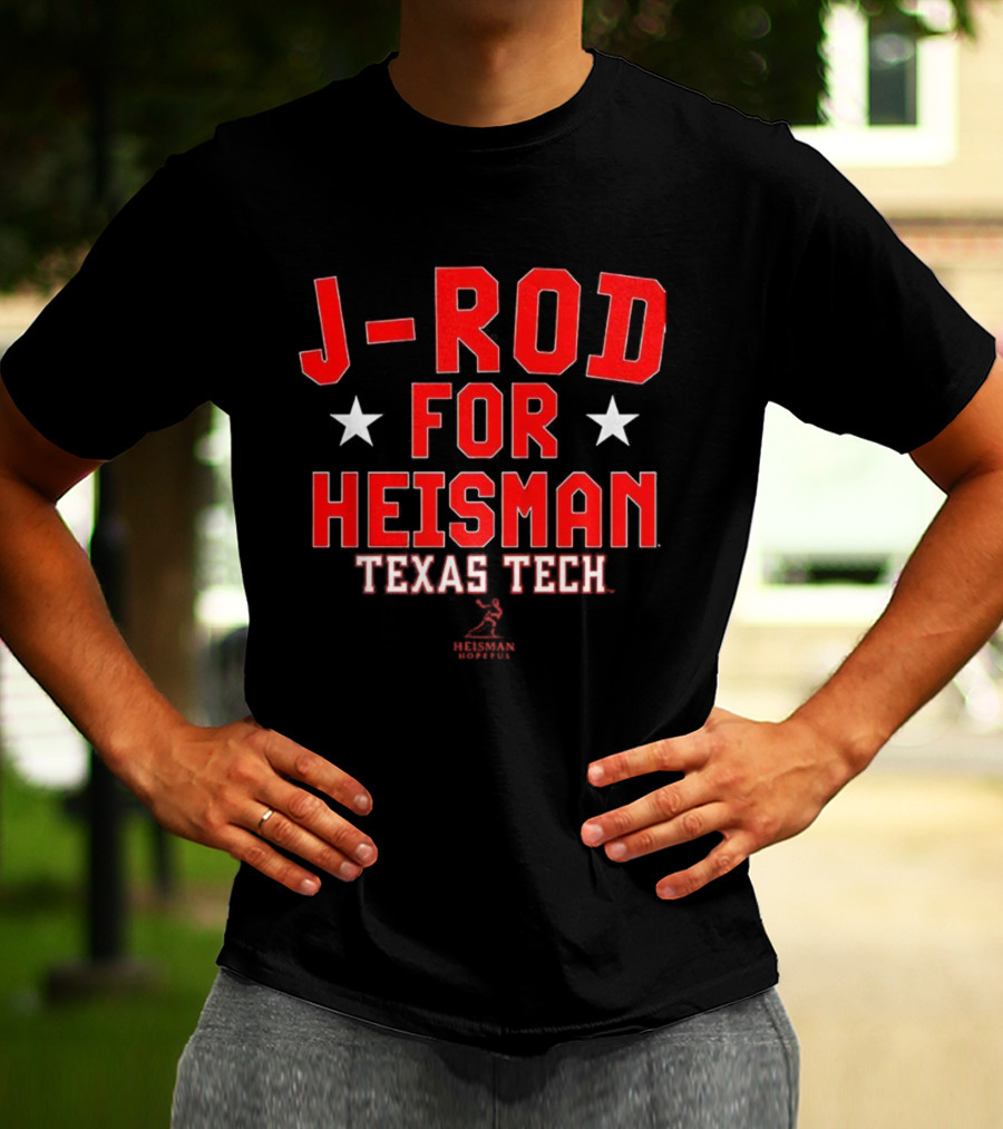 J-Rod For Heisman Texas Tech Red Raiders Football T-Shirt