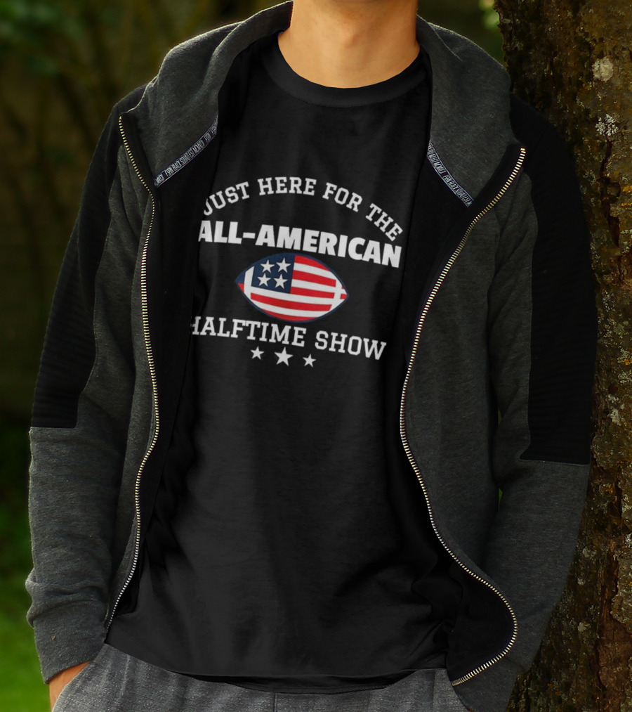 Just Here For The All-American Halftime Show Football Flag Stars T-Shirt