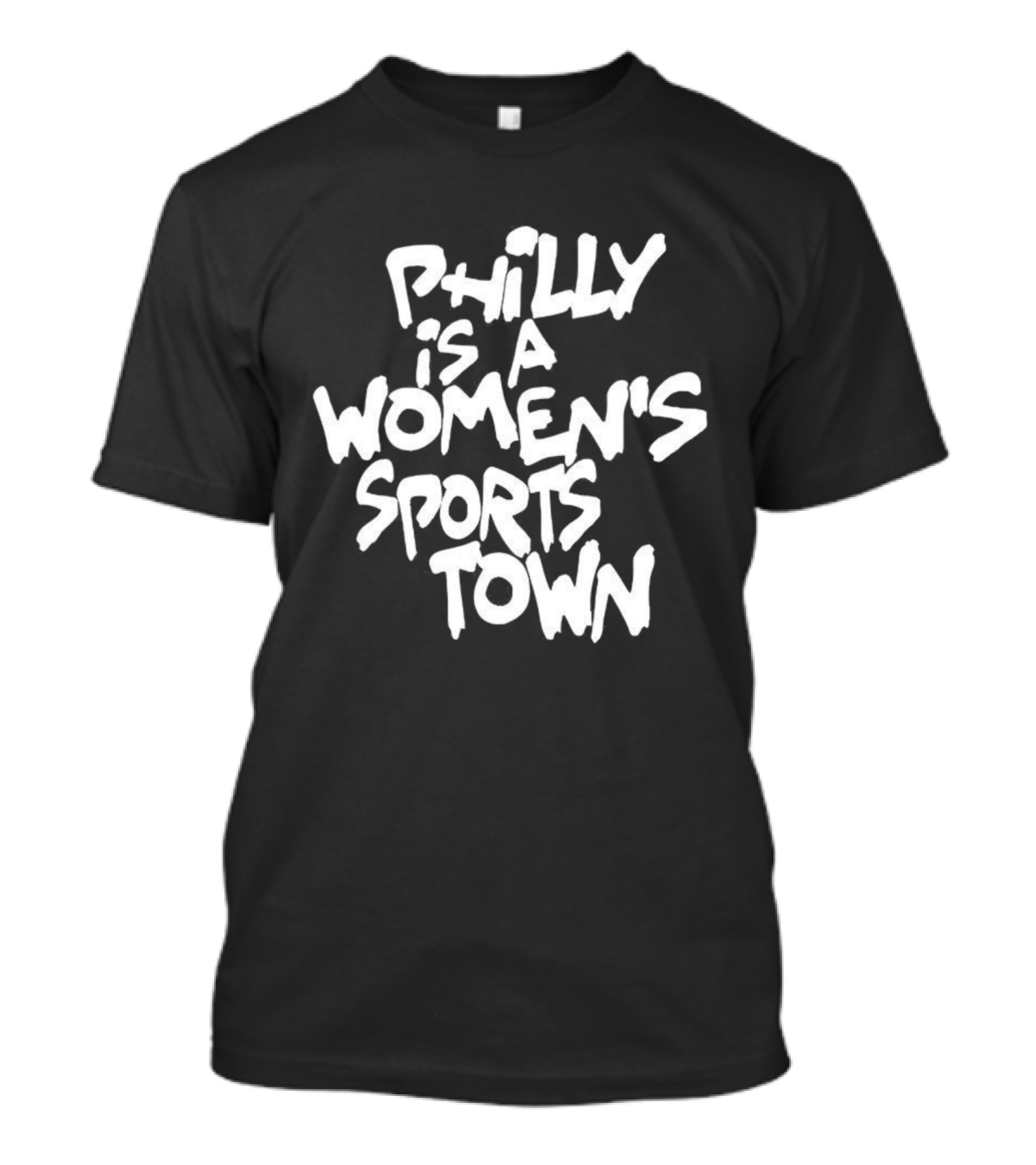 Philly Is A Women's Sports Town Basketball T-Shirt