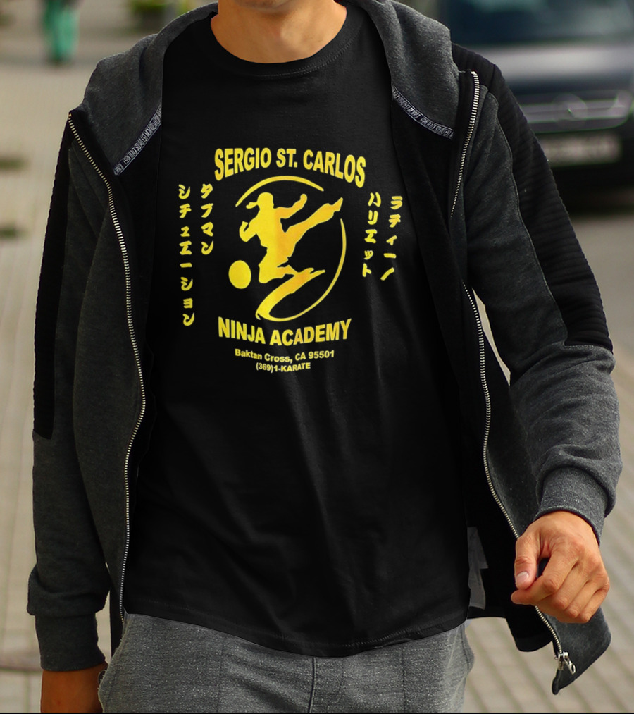 Sergio St. Carlos Ninja Academy Kickman Sissee Shonen Ladie Bariet Saloona Cross CA 95501 800 HI KARATE T-Shirt