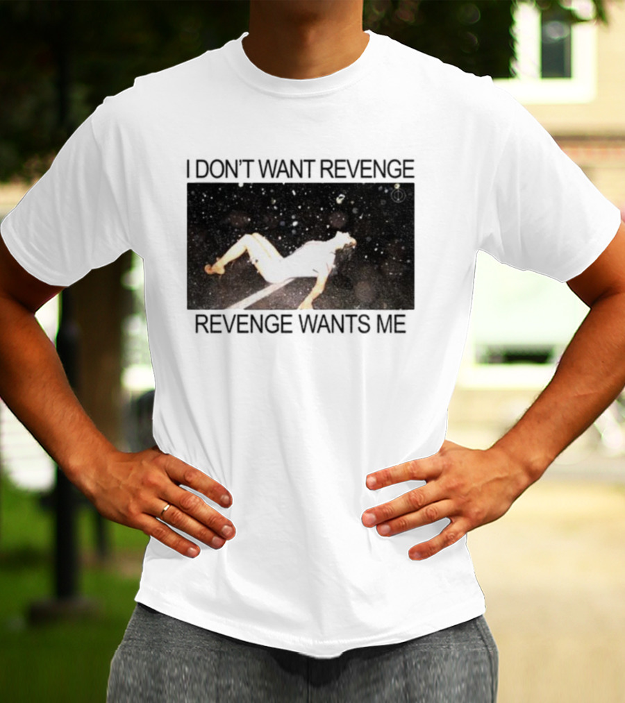 Revenge Wants Me Floating Figure In Space Text Image T-Shirt