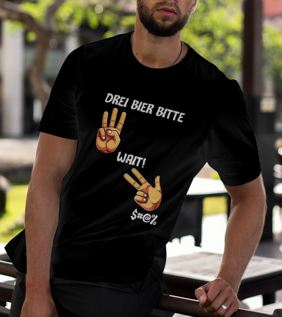 Drei Bier Bitte Hand Gesture Three Wait Three Beers T-Shirt