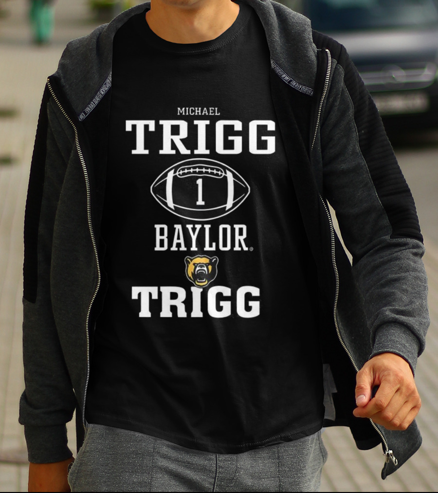 Michael Trigg Baylor Bears Football 1 Baylor Trigg T-Shirt