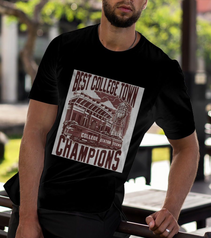 Best College Town Champions 2025 College Station Texas Stadium Train Water Tower T-Shirt