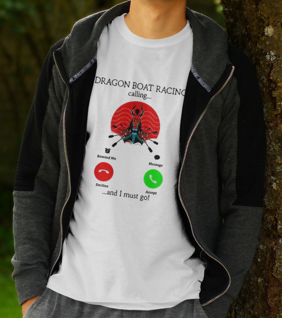 Dragon Boat Racing Calling I Must Go Phone Display With Paddles And Symbols T-Shirt