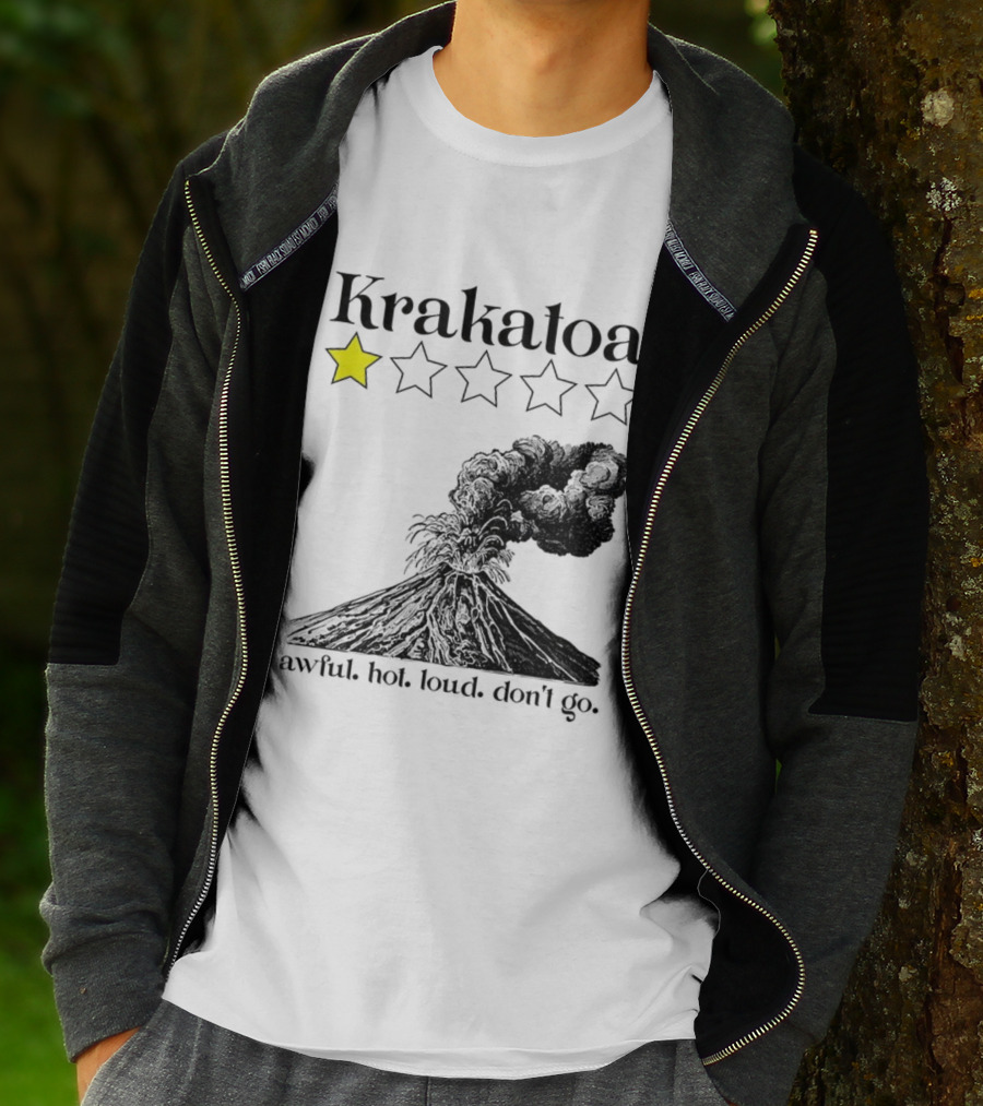 Krakatoa One Star Awful Hot Loud Don't Go Volcanic Review T-Shirt