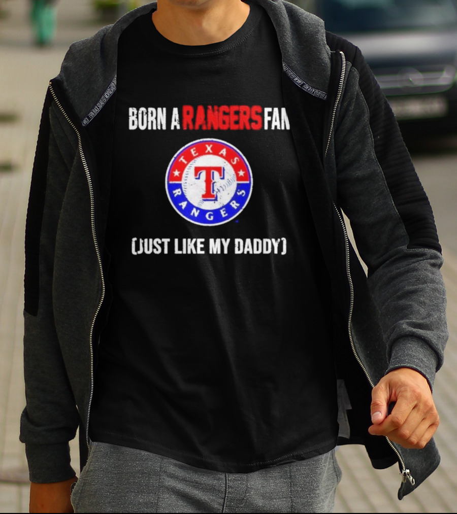 Born A Texas Rangers Fan Just Like My Daddy Emblem T-Shirt