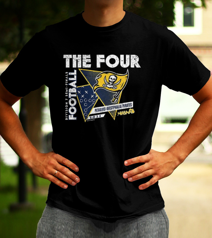 Pewamo-Westphalia Pirates Football 2025 Division 7 Semifinals The Four MHSAA T-Shirt