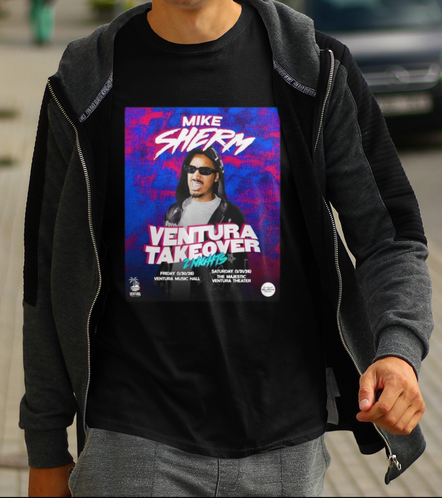 Mike Sherm Ventura Takeover 2 Nights January 30-31 2026 Ventura Music Hall Majestic Ventura Theater T-Shirt
