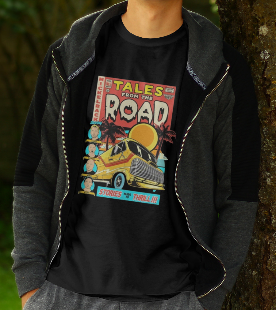 Nickelback Tales From The Road Starring Chad Daniel Mike Ryan Stories Made To Thrill T-Shirt