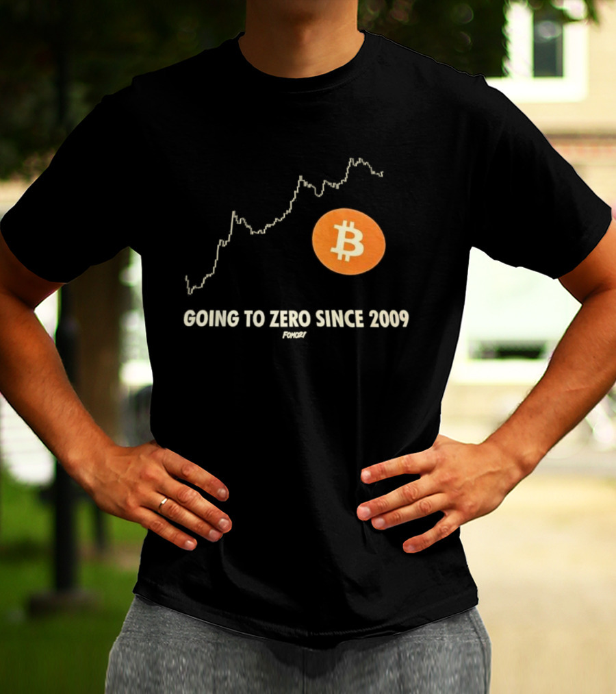 Bitcoin Going To Zero Since 2009 Funny Chart Crypto Humor T-Shirt