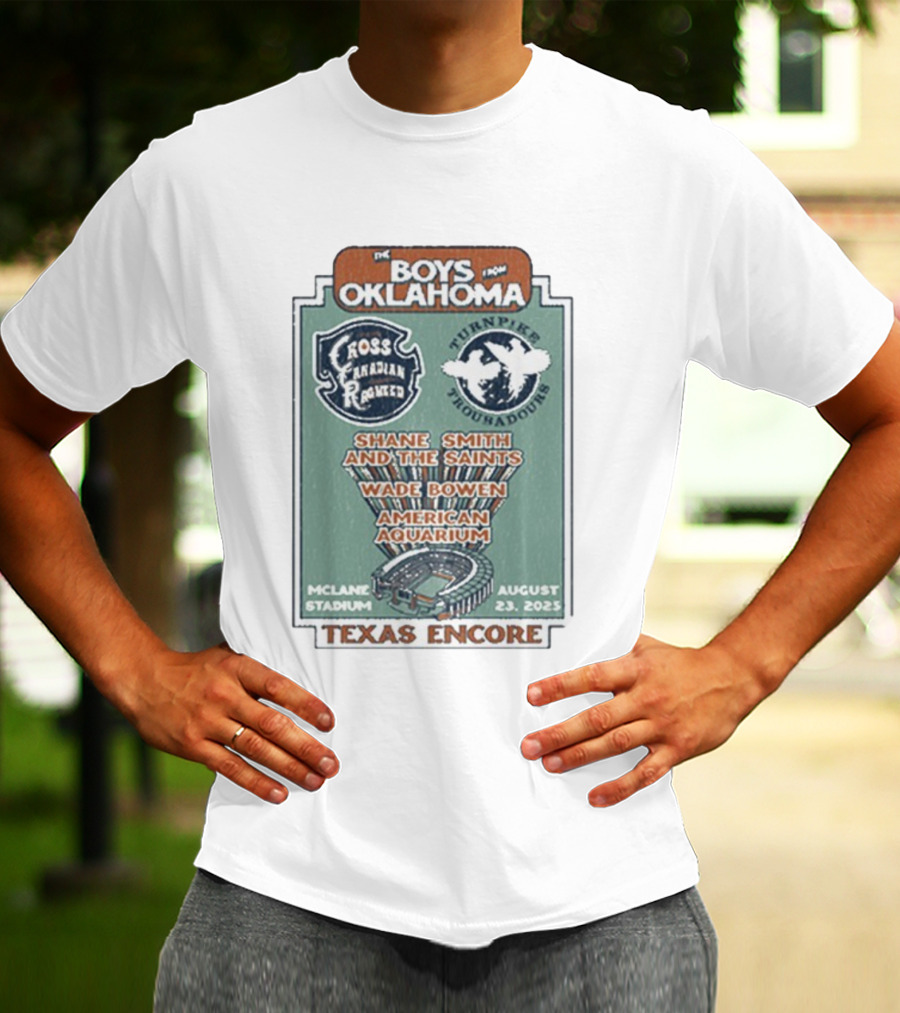 The Boys From Oklahoma Cross Canadian Ragweed Turnpike Troubadours Shane Smith And The Saints Waco McLane Stadium August 23 2025 Texas Encore T-Shirt