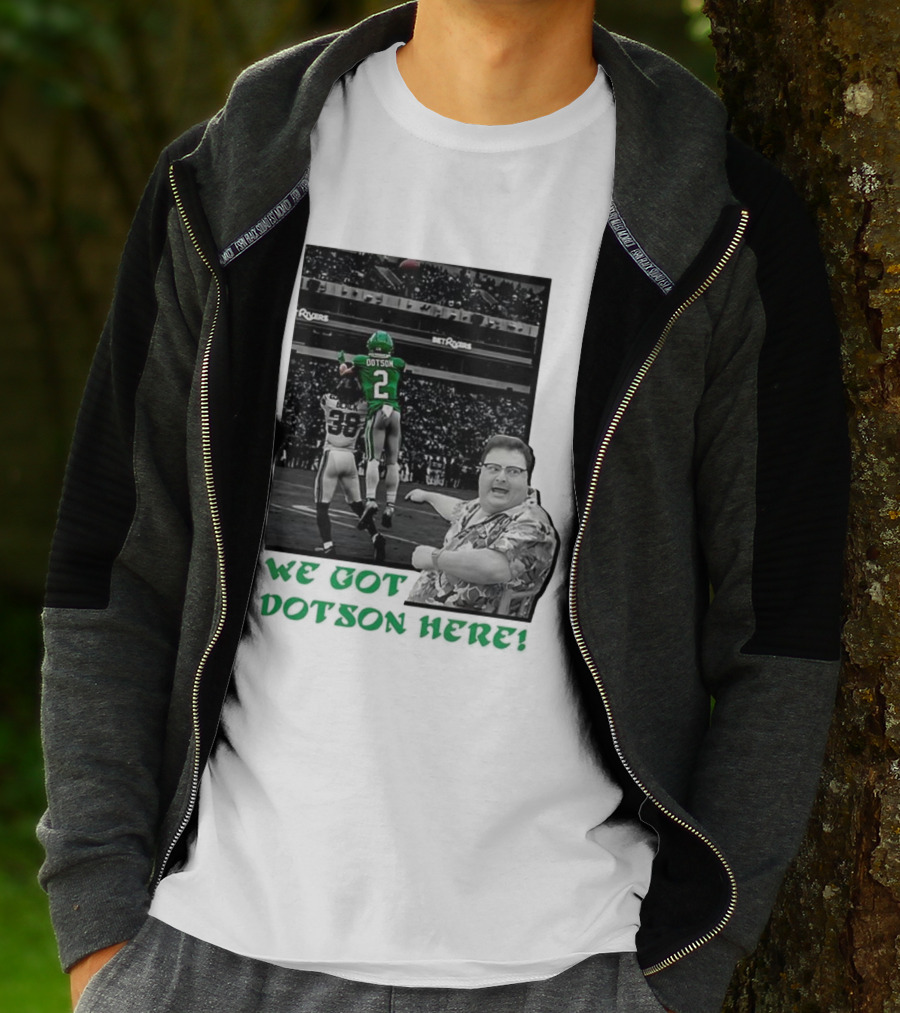 We Got Dotson Here Philadelphia Eagles Player In Action Football Scene T-Shirt