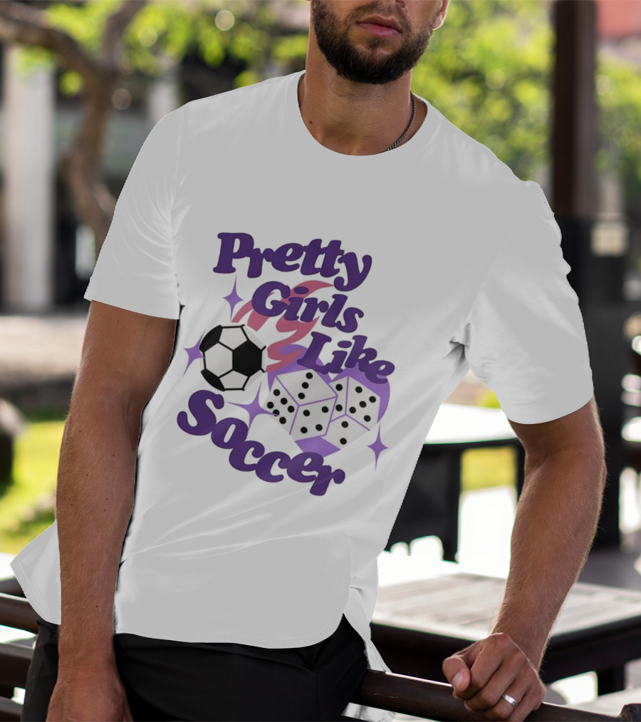 Pretty Girls Like Soccer Ball Dice T-Shirt