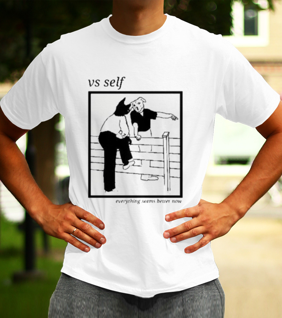 Vs Self Everything Seems Better Now Dog Fence Comic T-Shirt