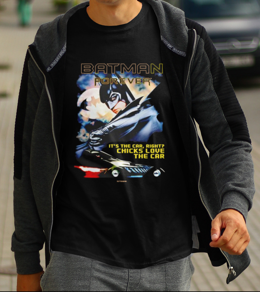 Batman Forever Dark Knight Chicks Love The Car T-Shirt