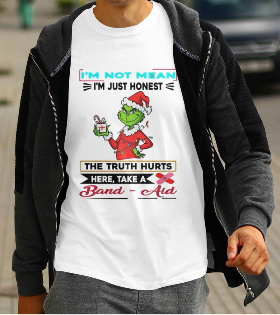 Grinch Santa Hat I'm Not Mean I'm Just Honest The Truth Hurts Here Take A Band Aid Christmas T-Shirt