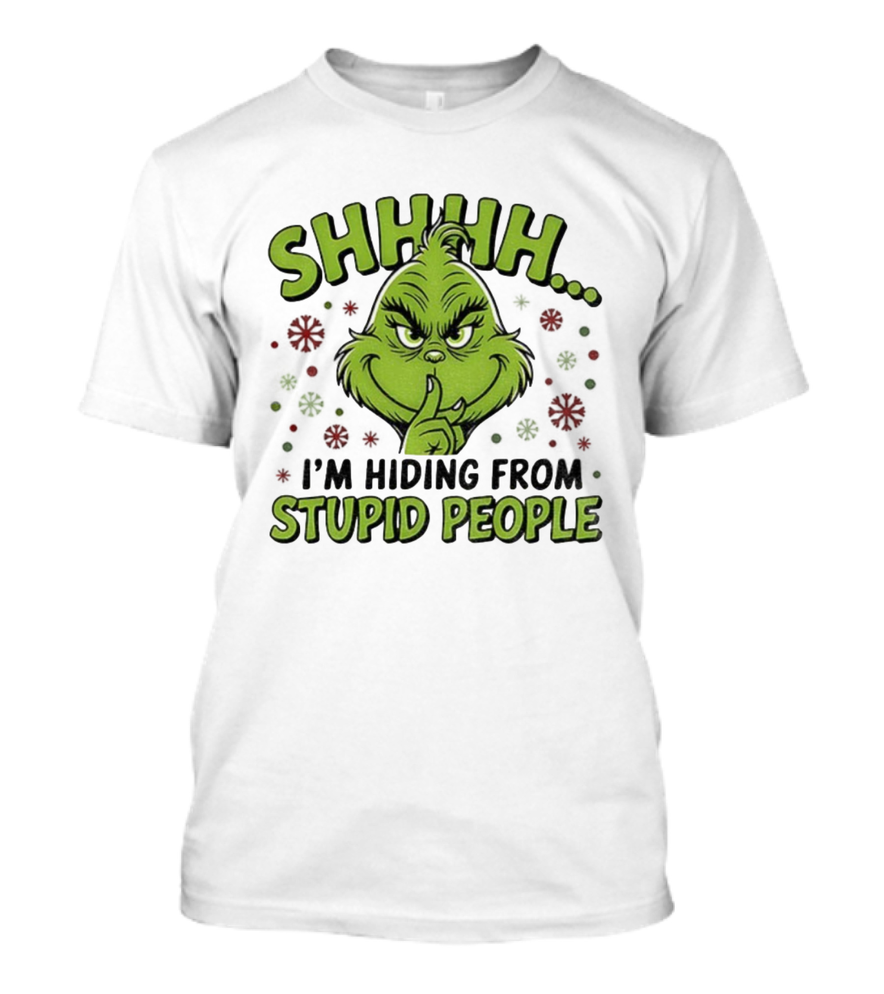 SHHHH Grinch I'm Hiding From Stupid People Funny Christmas T-Shirt