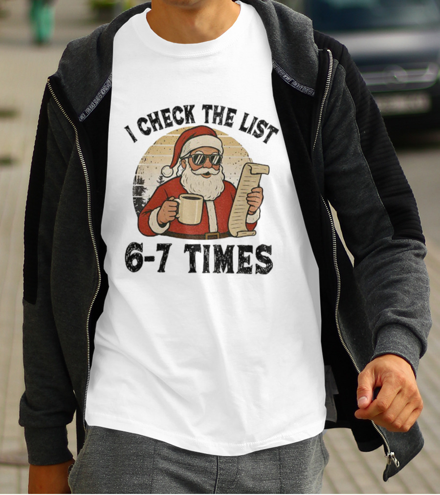 I Check The List 6-7 Times Santa Drinking Coffee Vintage Retro T-Shirt