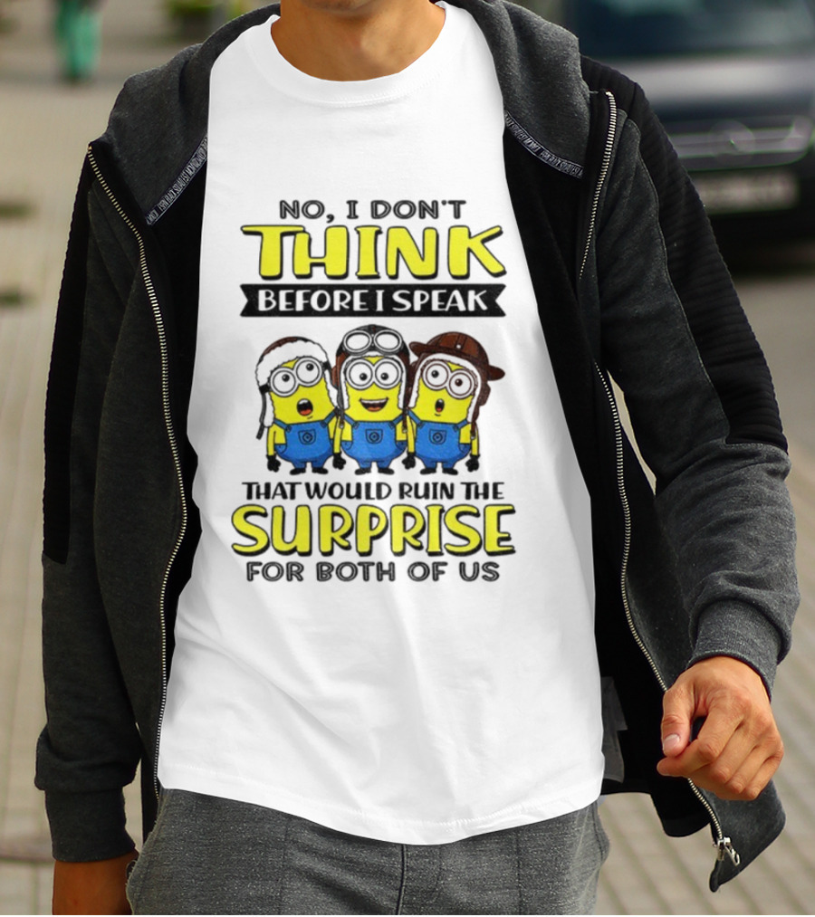 Minion No I Don't Think Surprise For Both Of Us T-Shirt
