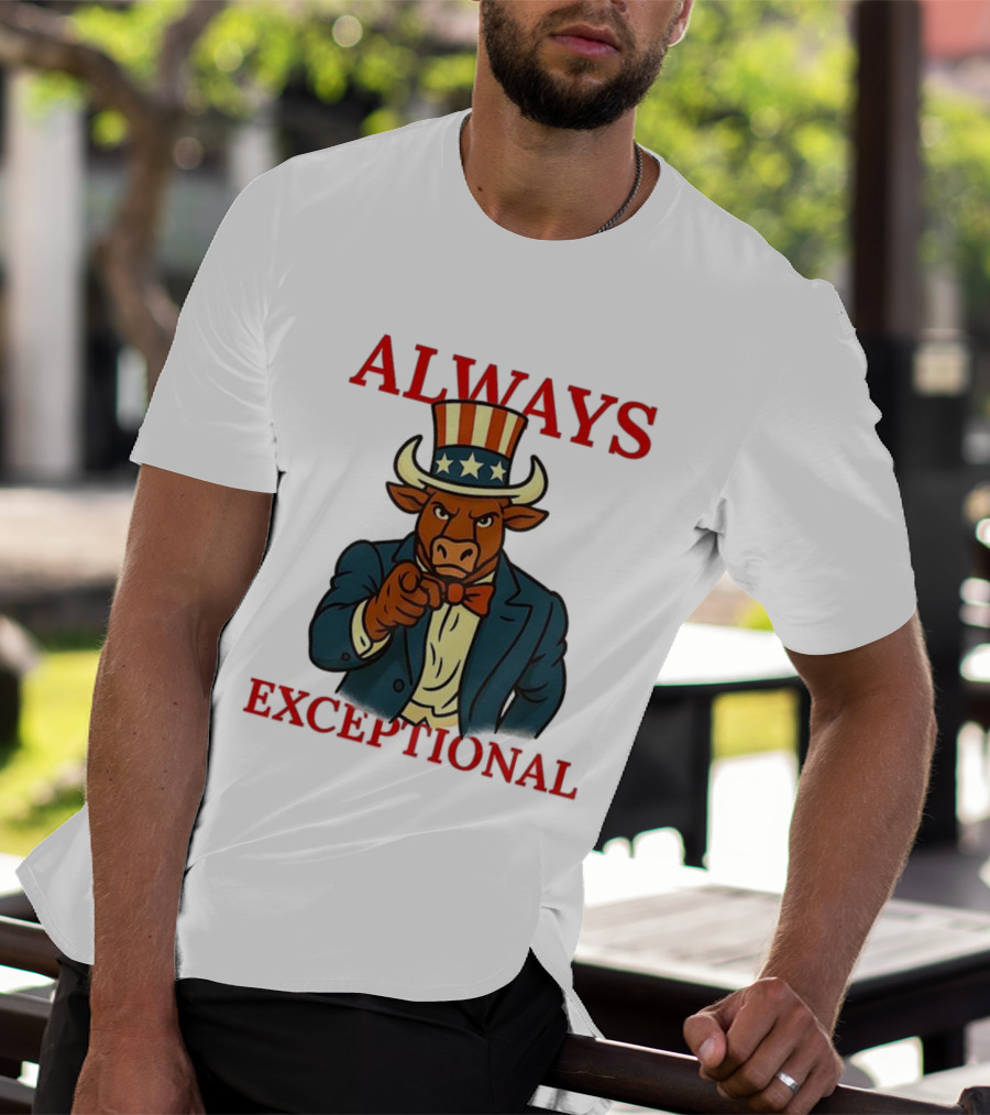 Always Exceptional Patriotic Bull Uncle Sam Style T-Shirt