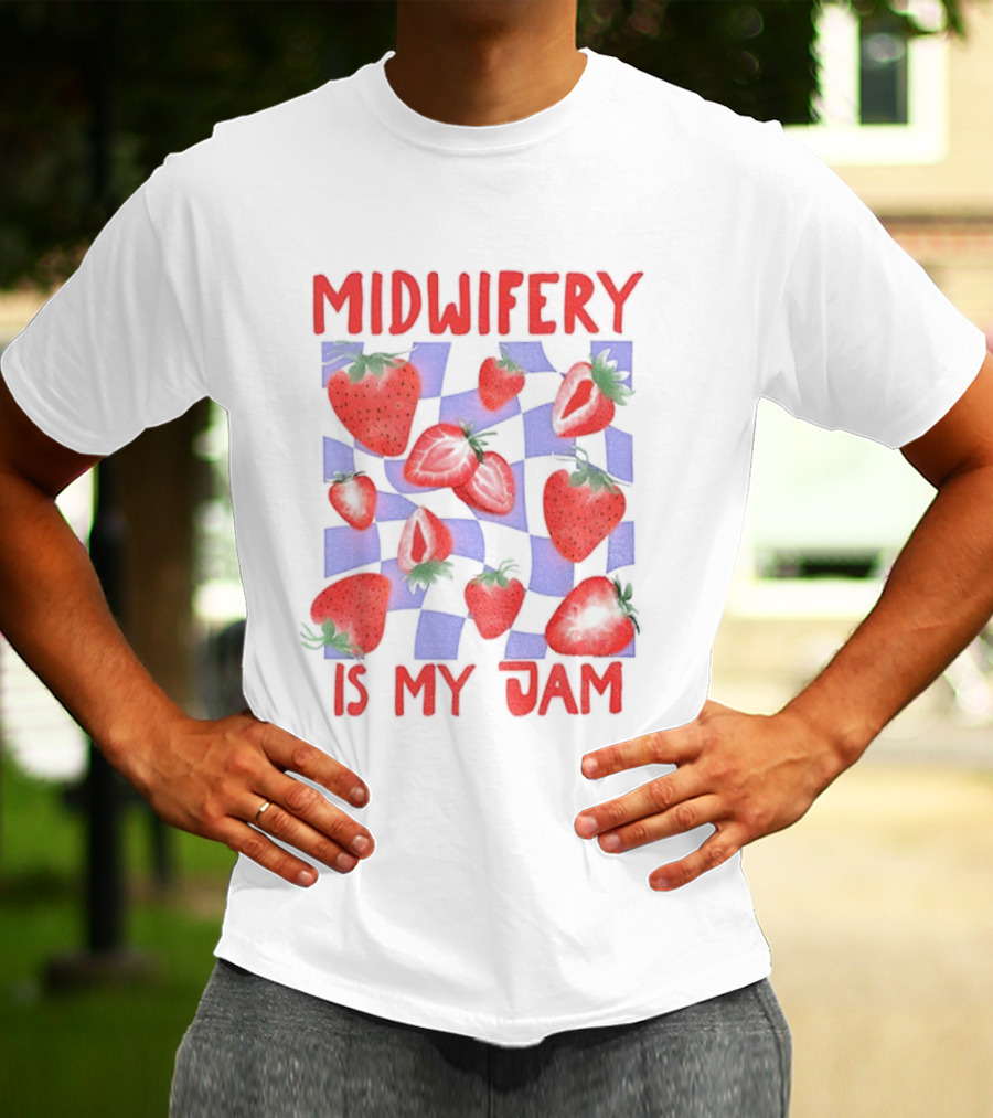 Midwifery Is My Jam Strawberry Pattern T-Shirt