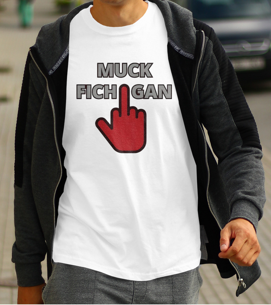 Muck Fichigan Middle Finger Ohio State Buckeyes Football Rivalry T-Shirt