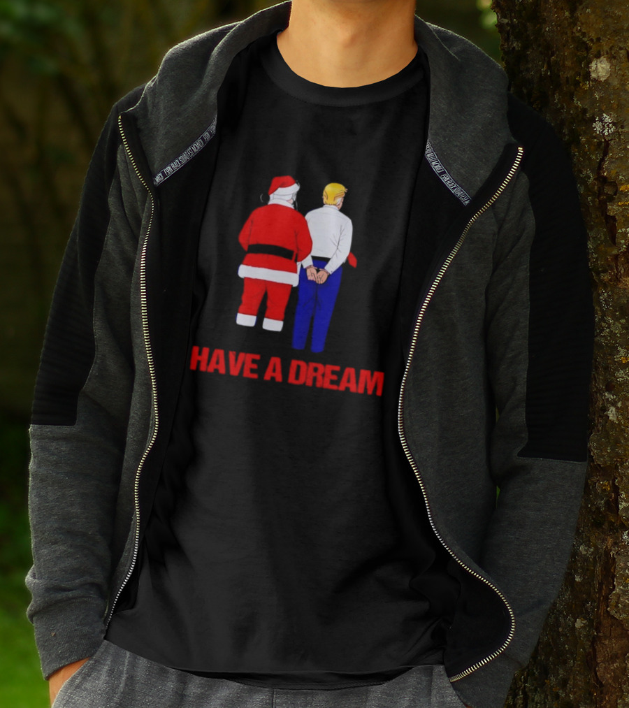 I Have A Dream Santa Claus And Trump Ornament Christmas Humor T-Shirt