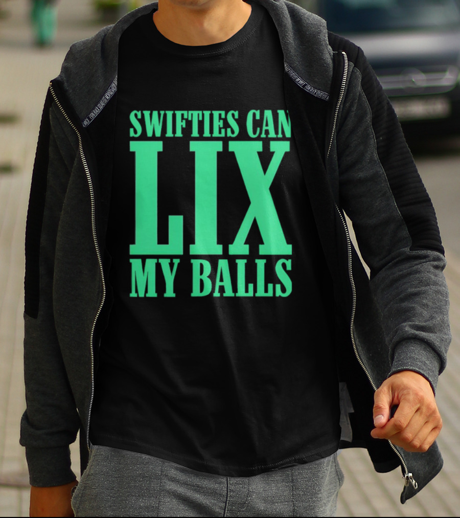Swifties Can Lix My Balls Philadelphia Eagles T-Shirt