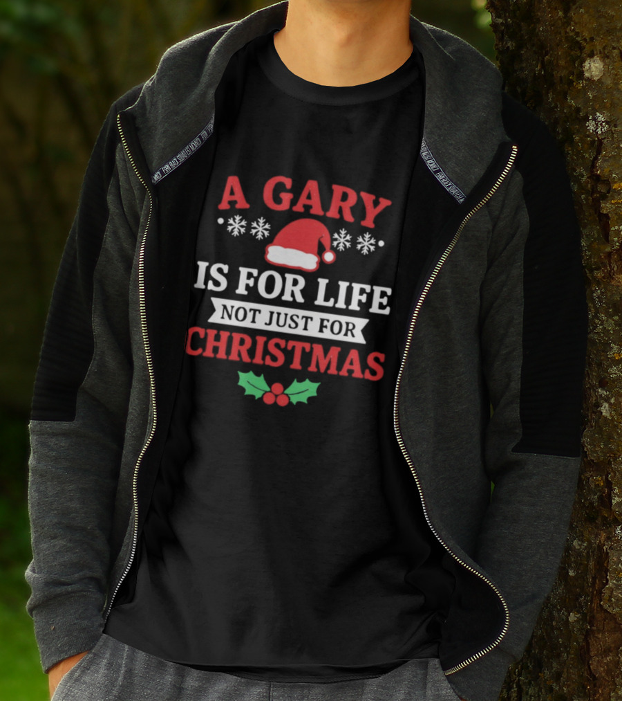 A Gary Is For Life Not Just For Christmas Santa Hat Snowflakes Holly T-Shirt