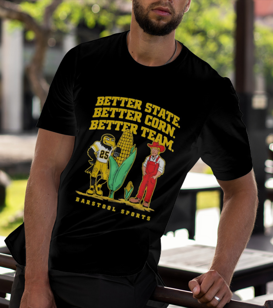 Better State Better Corn Better Team Iowa Hawkeyes Herky And Farmer T-Shirt