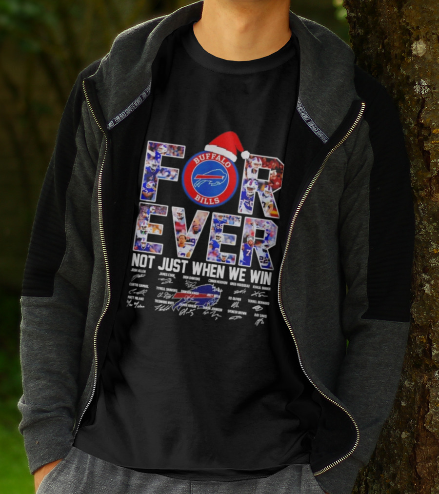 Buffalo Bills Forever Not Just When We Win Christmas Signatures T-Shirt