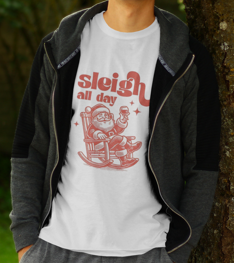 Sleigh All Day Santa Claus Christmas Cheer T-Shirt