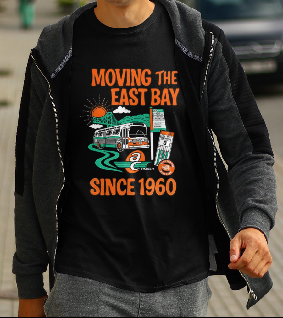 Moving The East Bay Good For Local Earth Since 1960 Bus Route T-Shirt