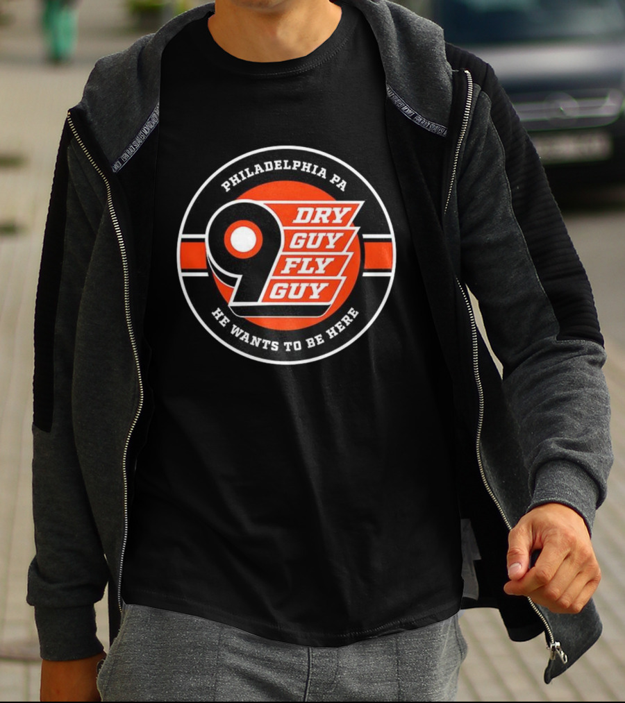 Philadelphia PA 9 Dry Guy Fly Guy He Wants To Be Here T-Shirt