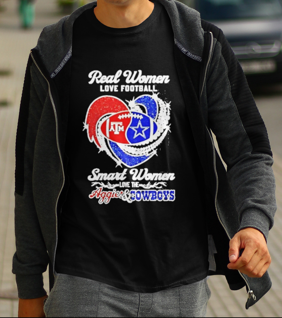 Real Women Love Football Smart Women Love Texas A&M Aggies Dallas Cowboys T-Shirt