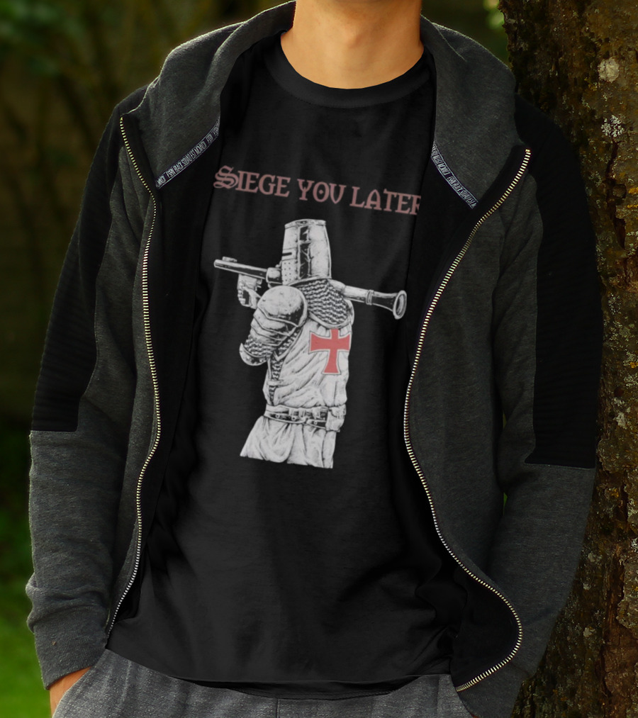 Siege You Later Knight Crusader With Rifle Cross Armor T-Shirt